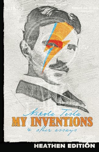 My Inventions & Other Essays (Heathen Edition) von Heathen Editions